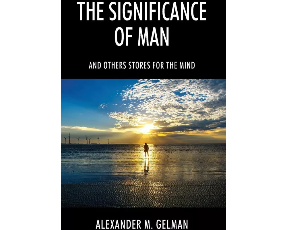The Significance of Man