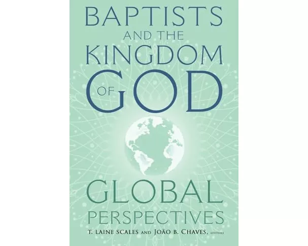 Baptists and the Kingdom of God