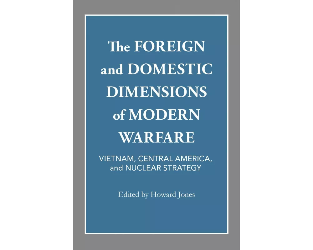 The Foreign and Domestic Dimensions of Modern Warfare