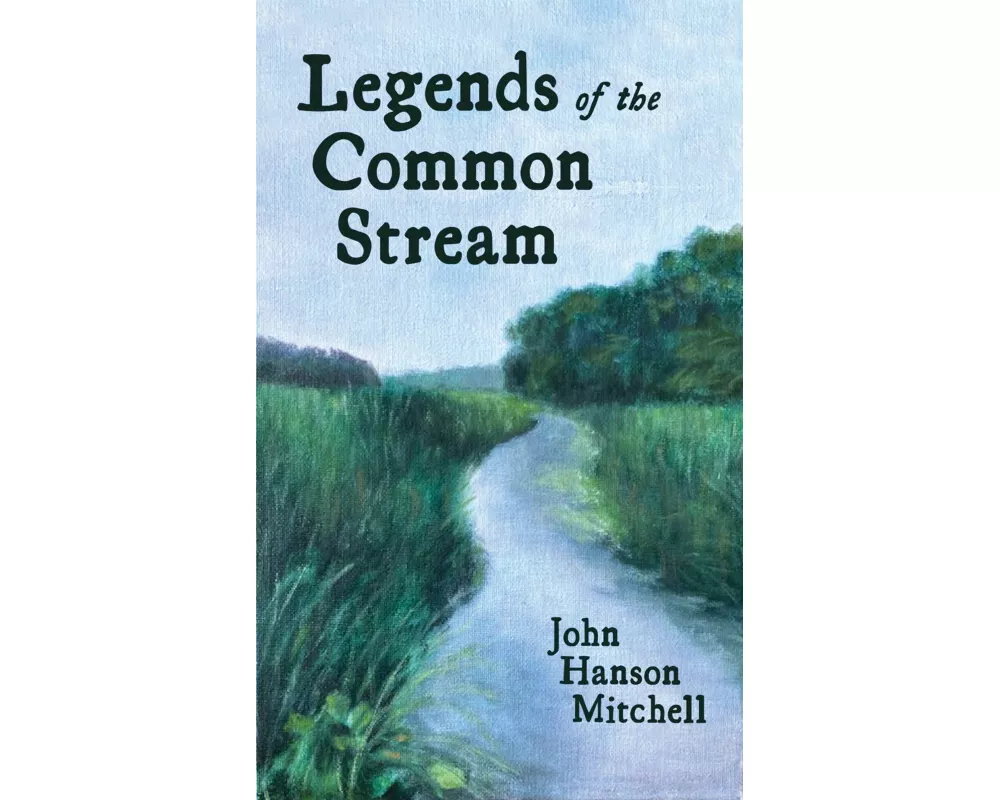 Legends of the Common Stream