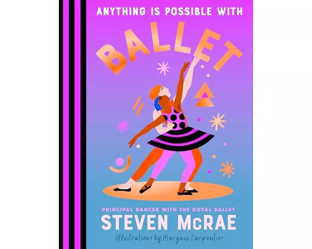 Anything Is Possible with Ballet