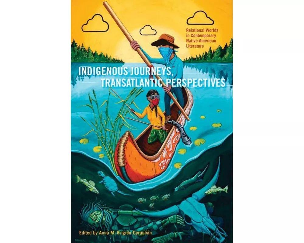 Indigenous Journeys, Transatlantic Perspectives