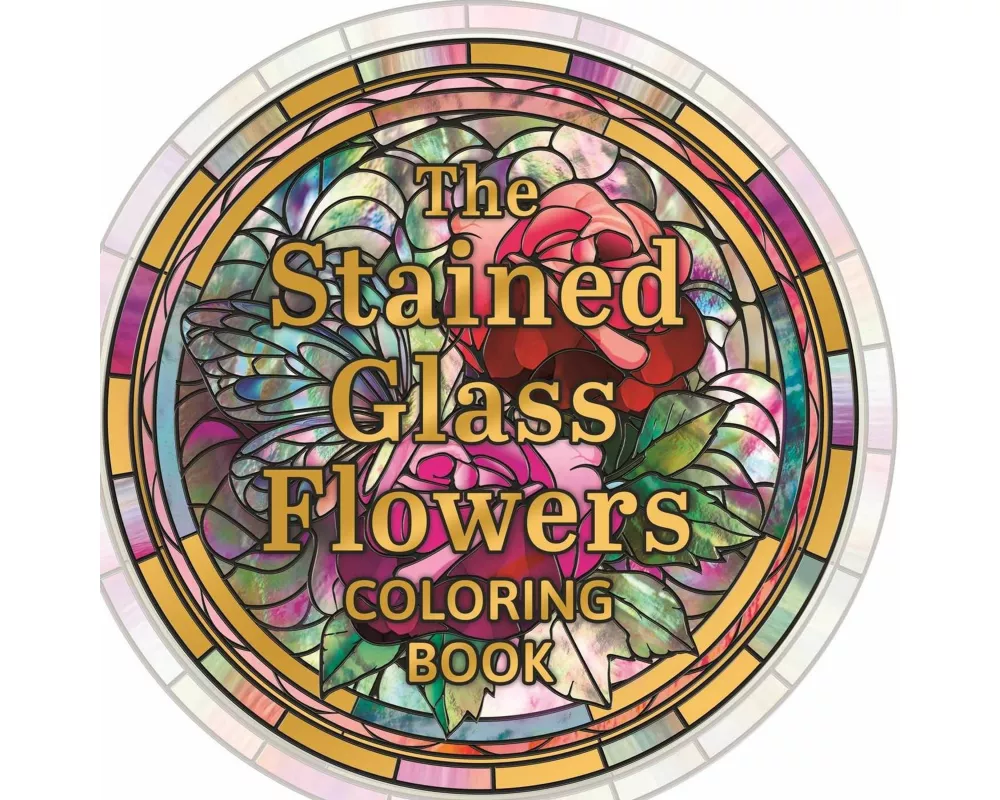 Stained Glass Flowers Coloring Book