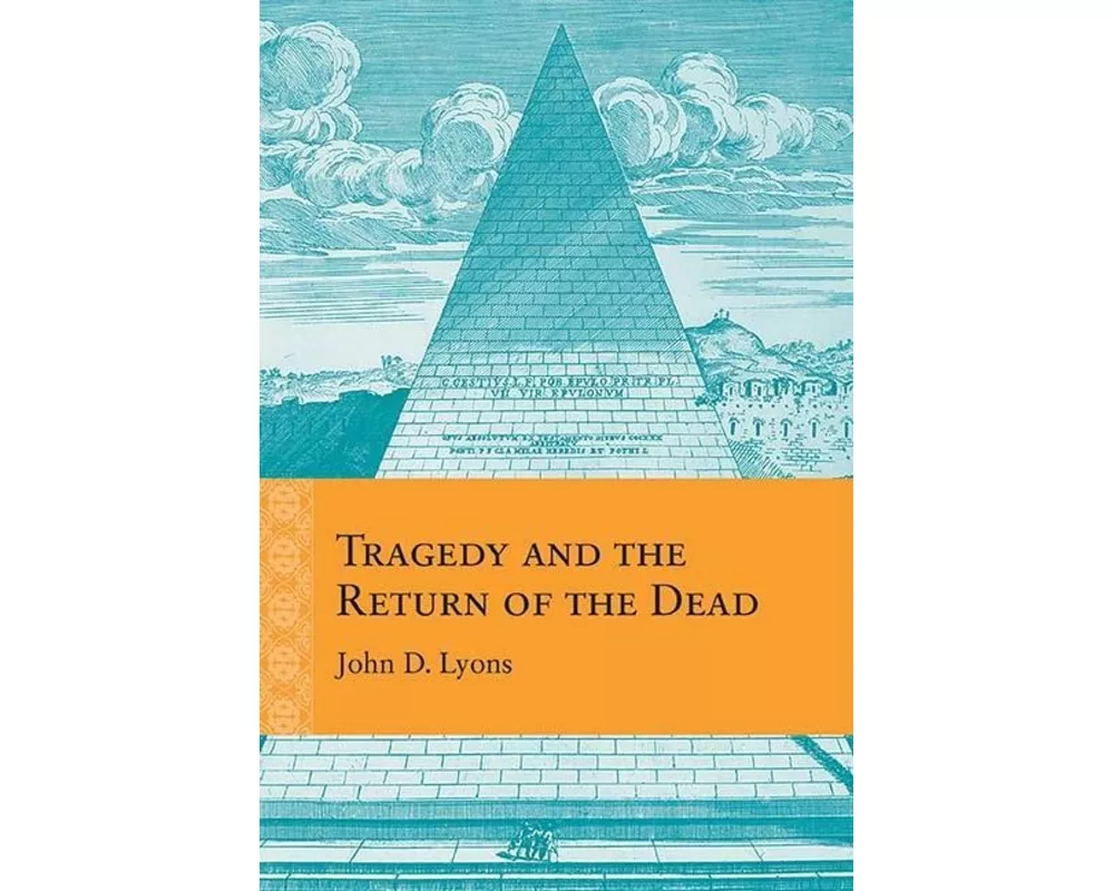 Tragedy and the Return of the Dead