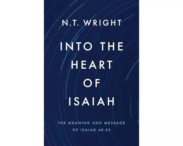 Into the Heart of Isaiah