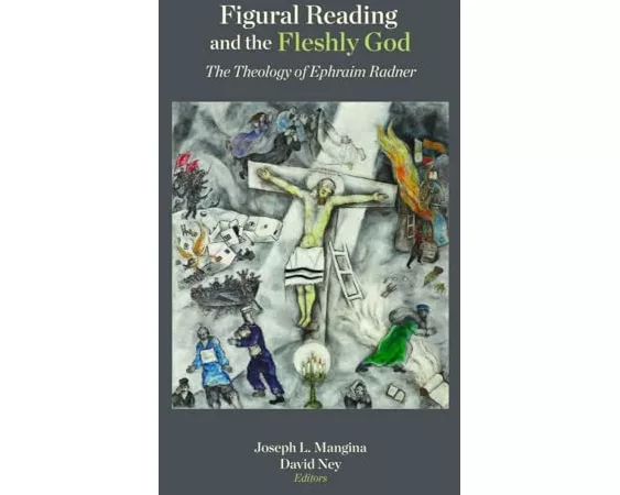 Figural Reading and the Fleshly God
