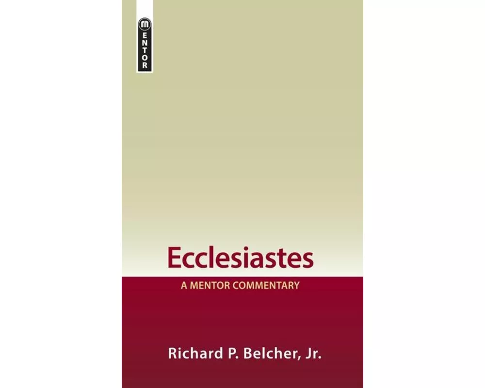Ecclesiastes: A Mentor Commentary