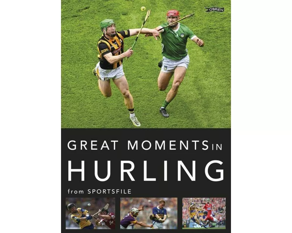Great Moments in Hurling