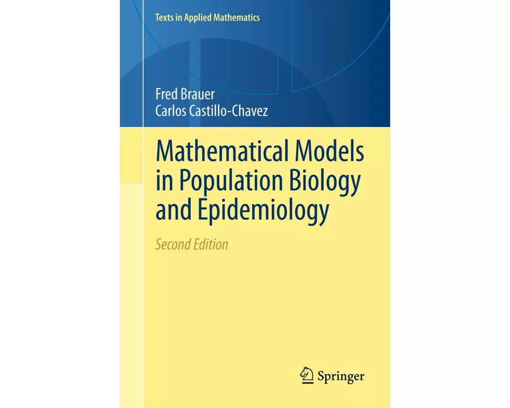 Mathematical Models in Population Biology and Epidemiology