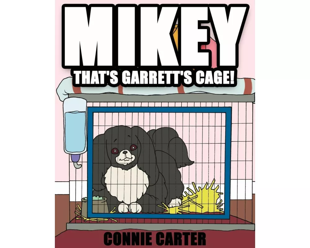 Mikey, That's Garrett's Cage!