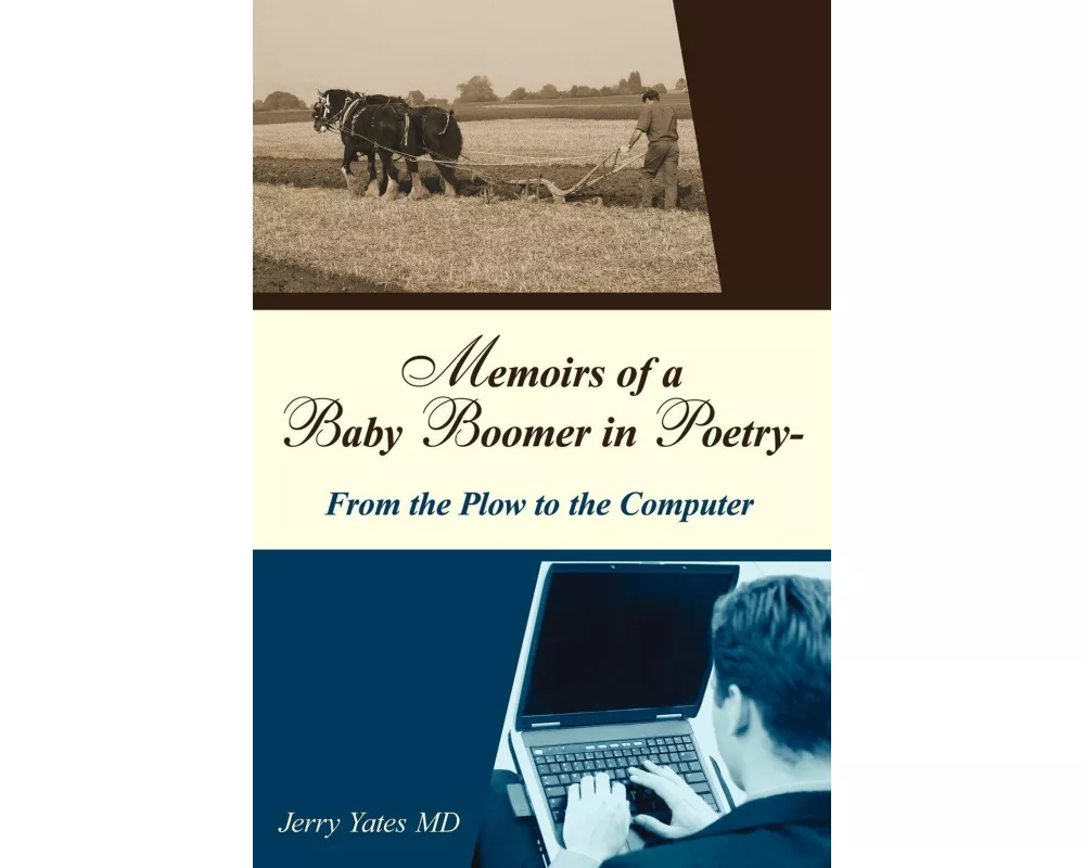 Memoirs of a Baby Boomer in Poetry-From the Plow to the Computer