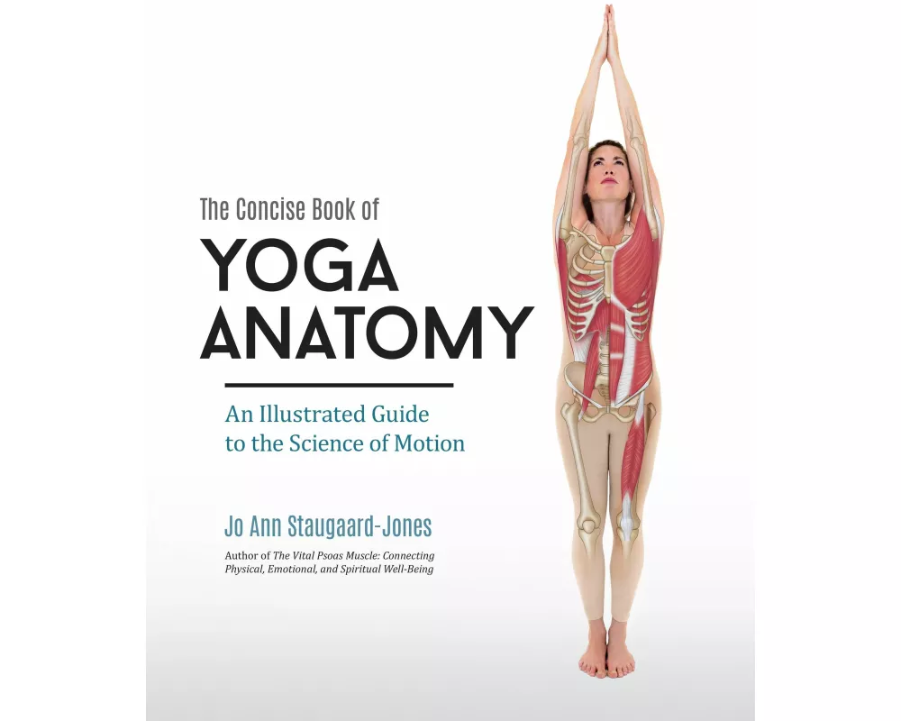 The Concise Book of Yoga Anatomy