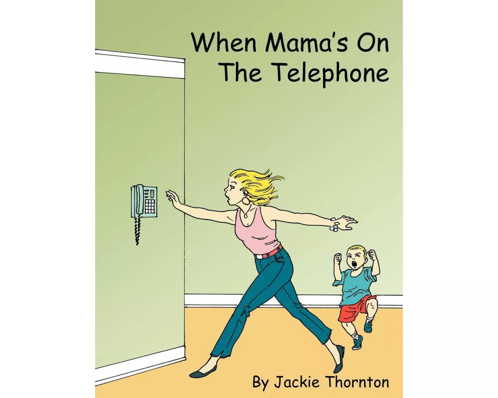 When Mama's on the Telephone