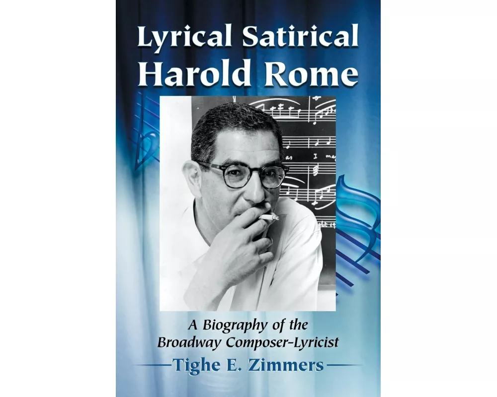 Lyrical Satirical Harold Rome
