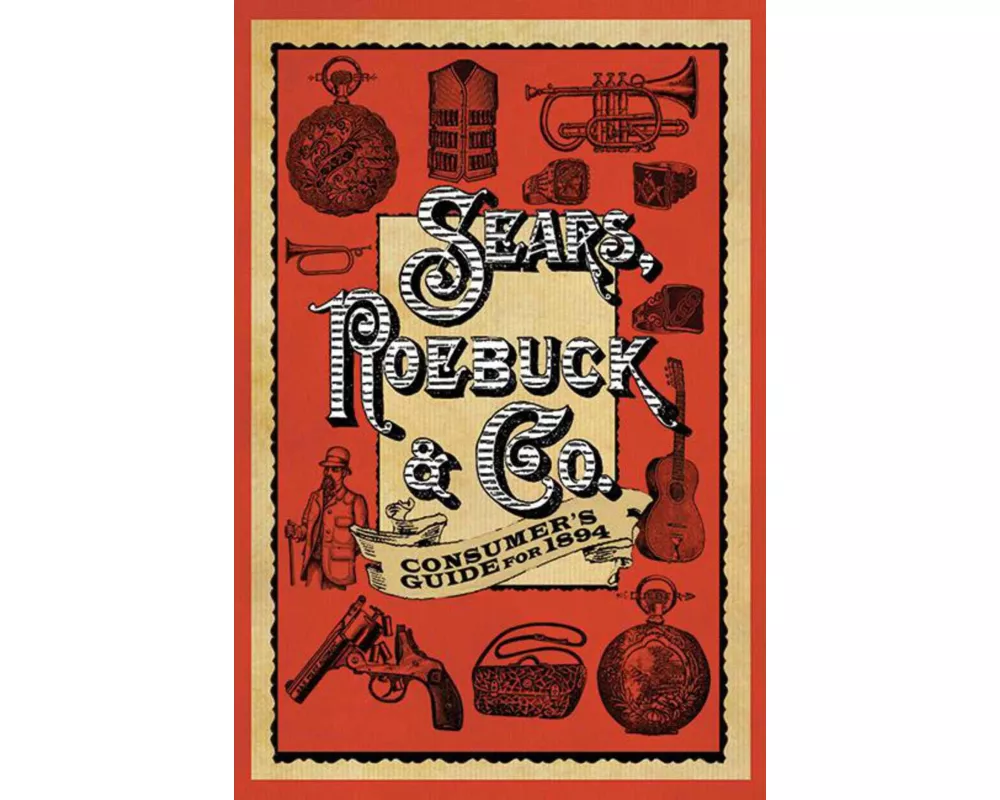 Sears Roebuck & Co. Consumer's Guide for 1894