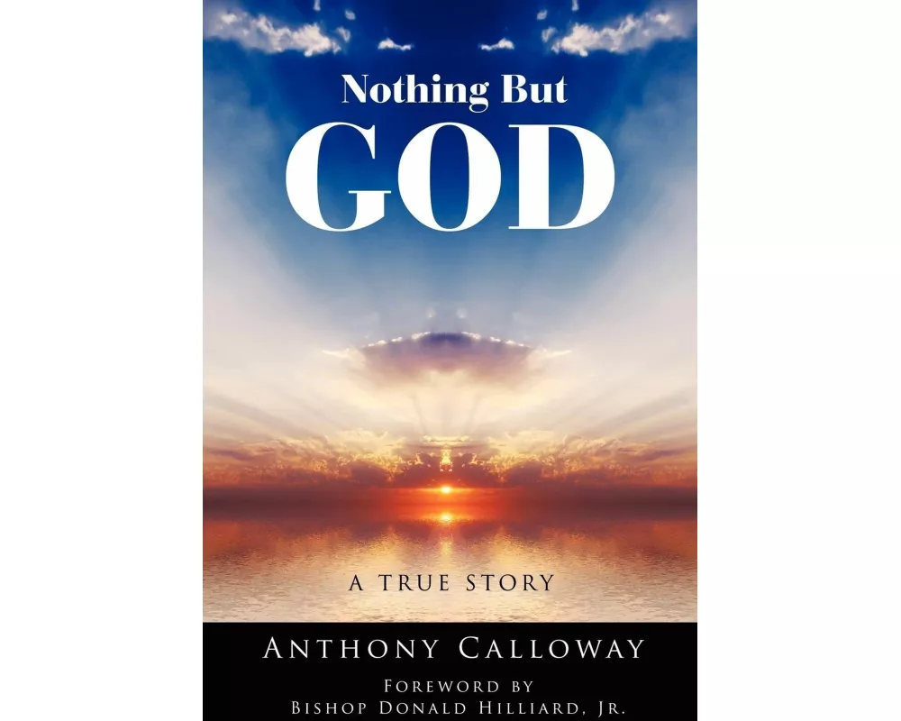 Nothing But God