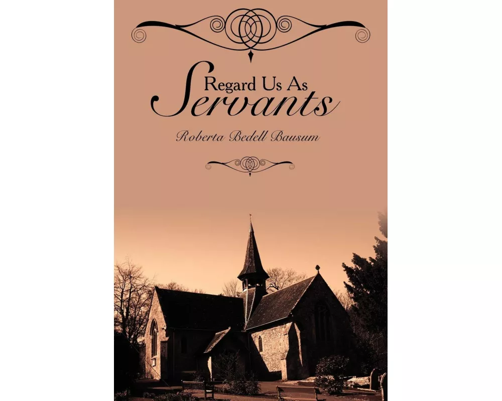 Regard Us as Servants