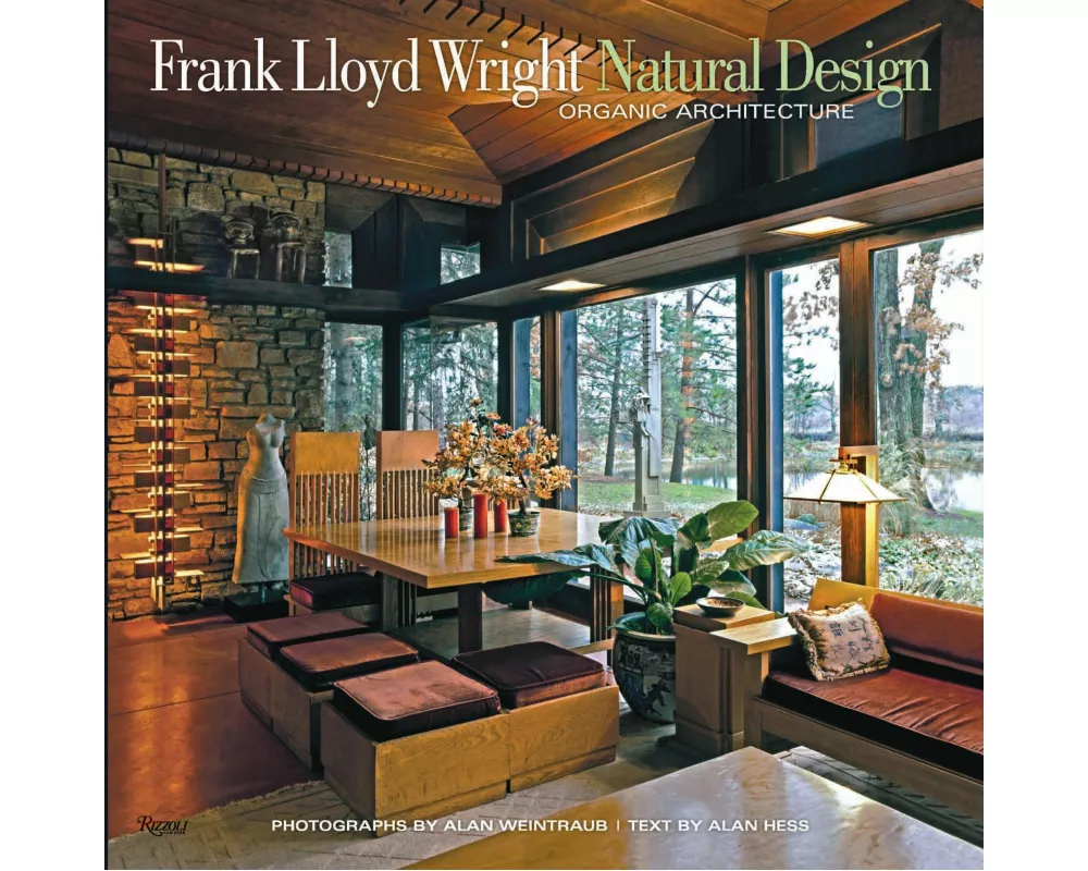 Frank Lloyd Wright: Natural Design, Organic Architecture