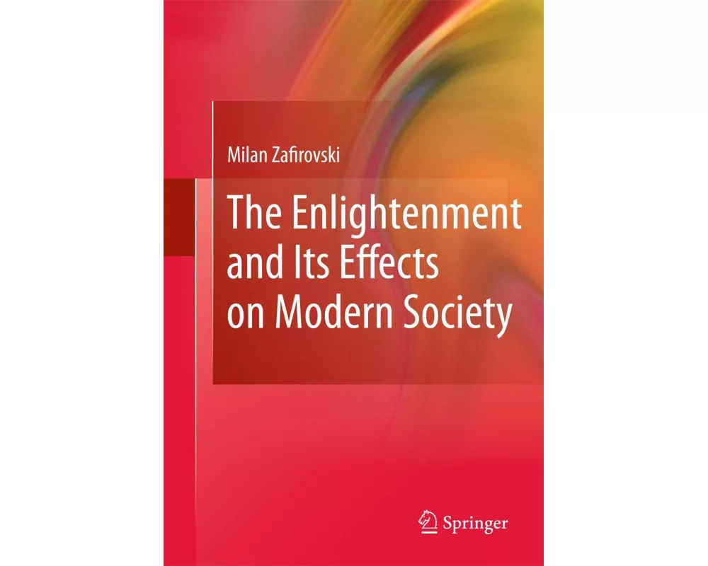 The Enlightenment and Its Effects on Modern Society