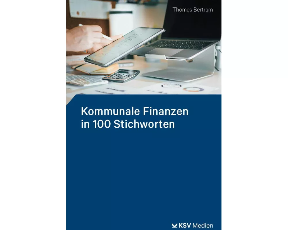 Kommunale Finanzen in 100 Stichworten