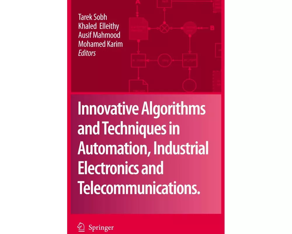 Innovative Algorithms and Techniques in Automation, Industrial Electronics and Telecommunications
