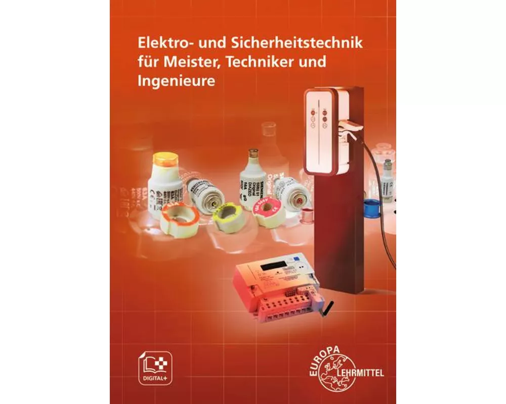 Elektro- und Sicherheitstechnik für Meister, Techniker und Ingenieure