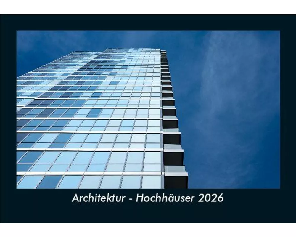Architektur - Hochhäuser 2026 Fotokalender DIN A5