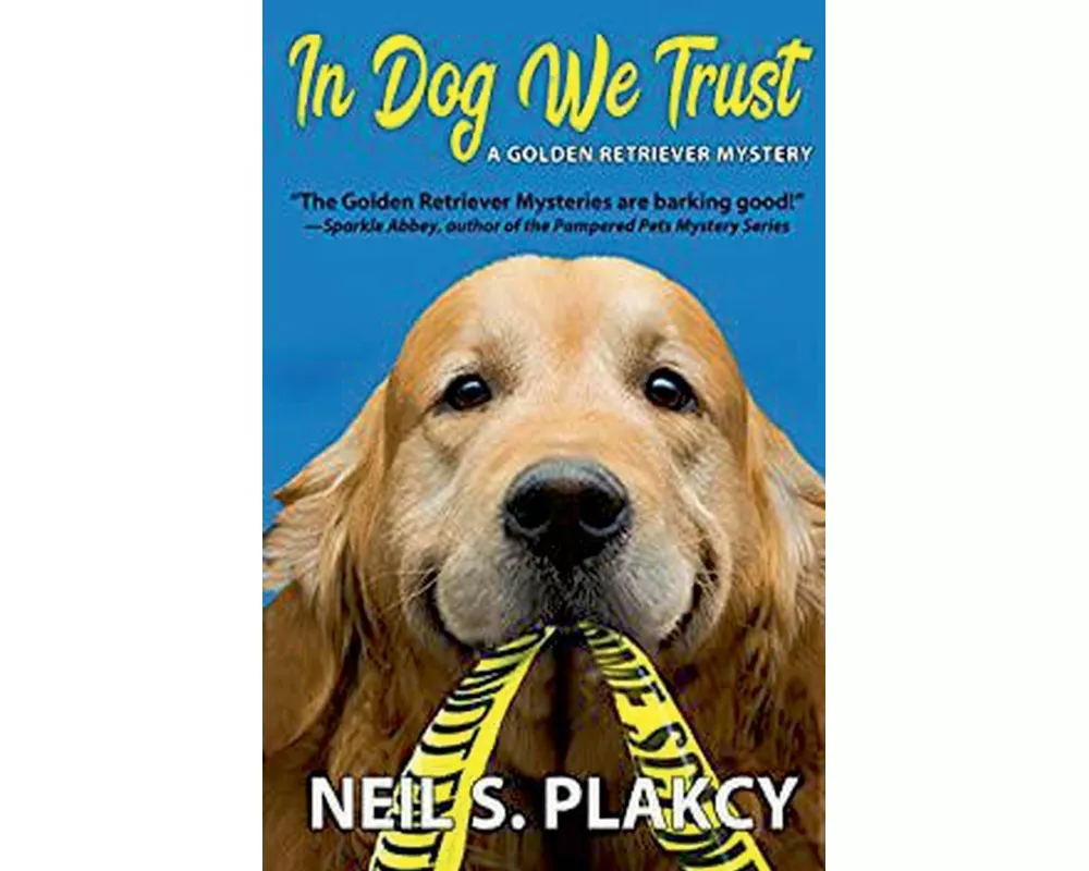 In Dog We Trust (Golden Retriever Mysteries)