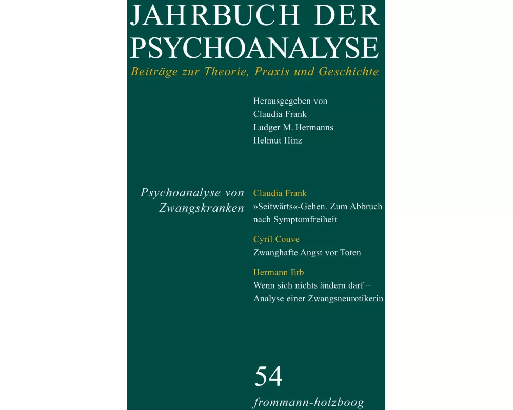 Jahrbuch der Psychoanalyse: Band 54: Psychoanalyse von Zwangskranken