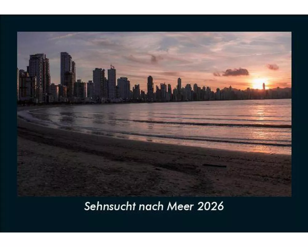 Sehnsucht nach Meer 2026 Fotokalender DIN A5