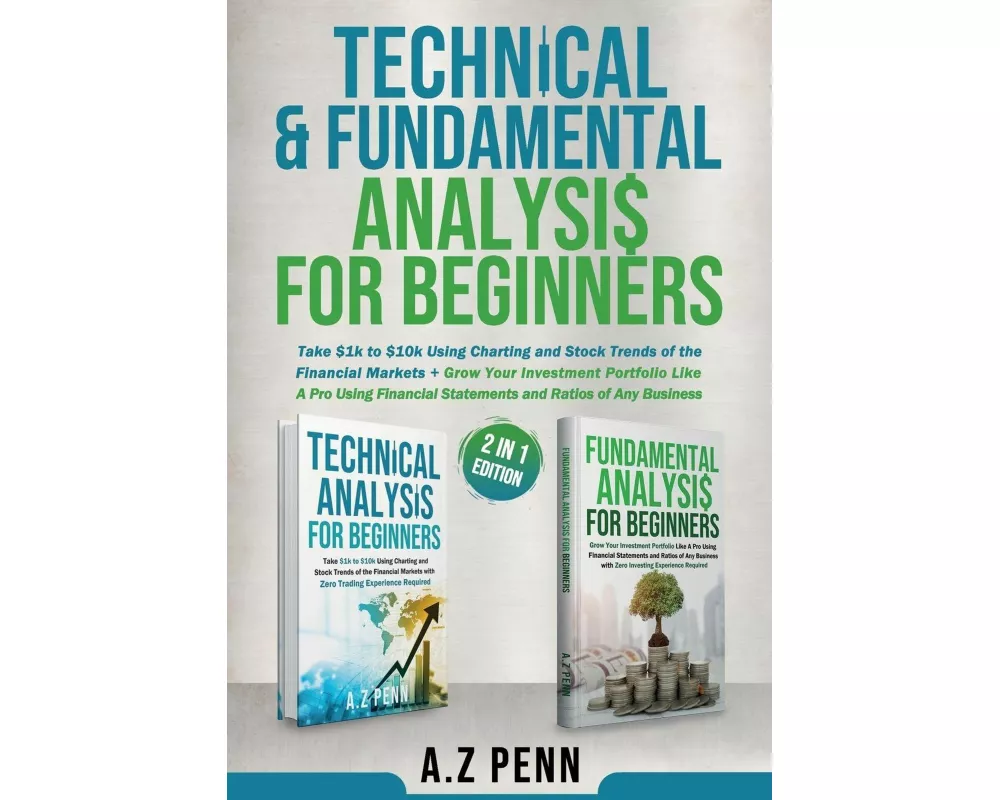 Technical & Fundamental Analysis for Beginners 2 in 1 Edition