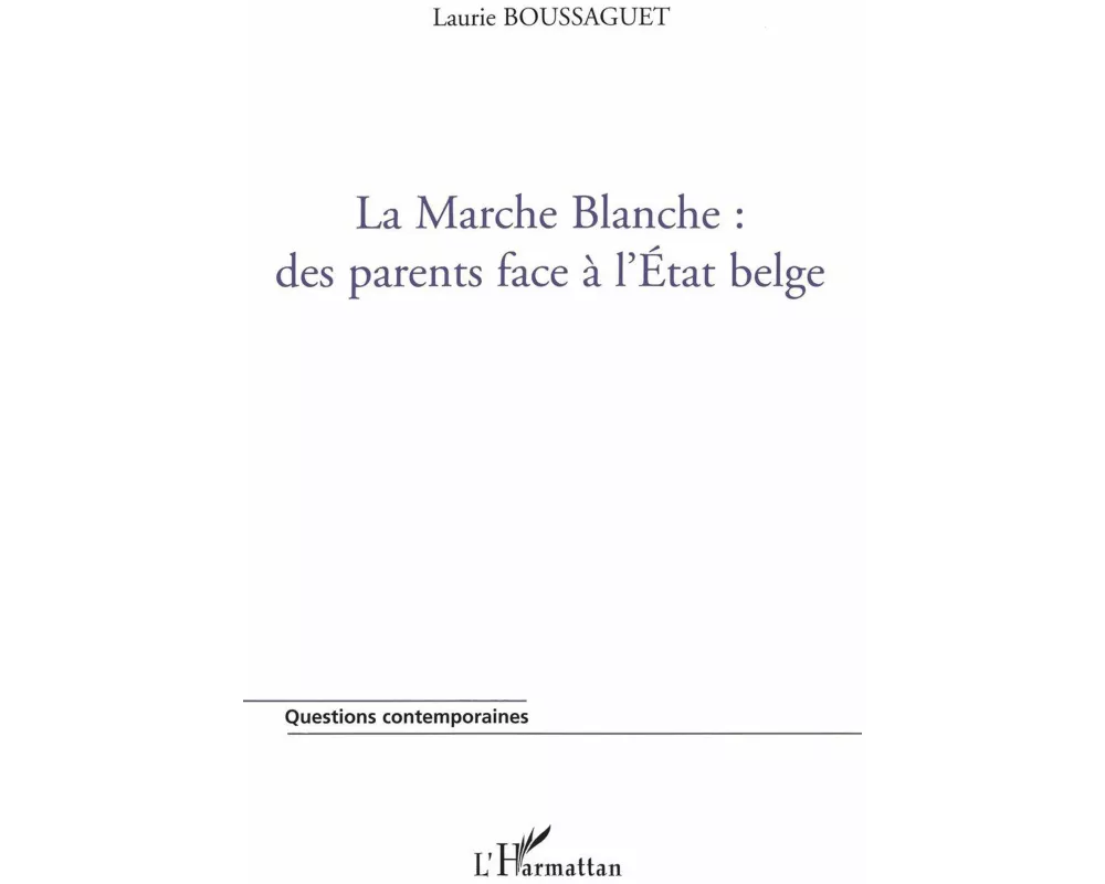 La marche blanche : des parents face à l'Etat belge