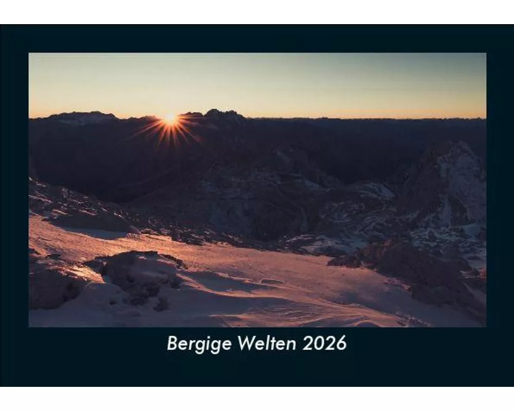 Bergige Welten 2026 Fotokalender DIN A5