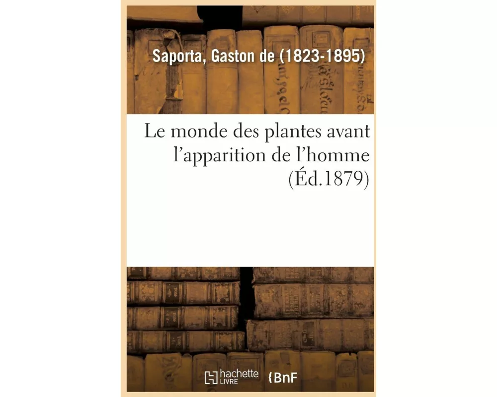 Le Monde Des Plantes Avant l'Apparition de l'Homme