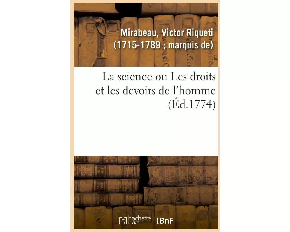 La Science Ou Les Droits Et Les Devoirs de l'Homme
