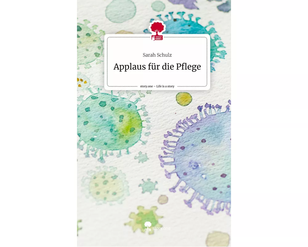 Applaus für die Pflege. Life is a Story - story.one