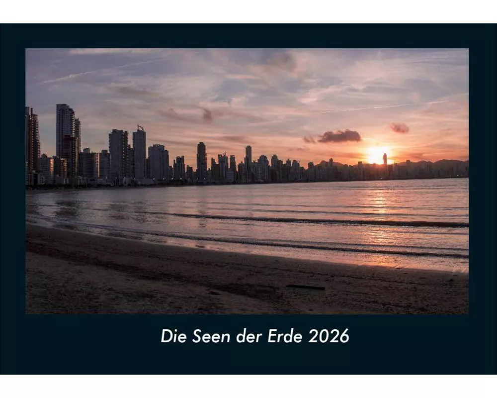 Die Seen der Erde 2026 Fotokalender DIN A4