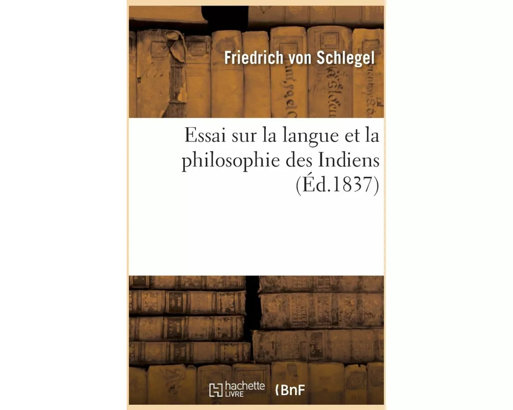 Essai sur la langue et la philosophie des Indiens