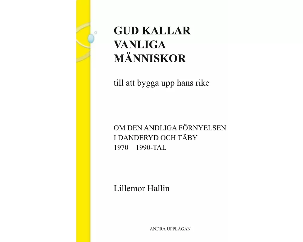 Gud kallar vanliga människor till att bygga upp hans rike