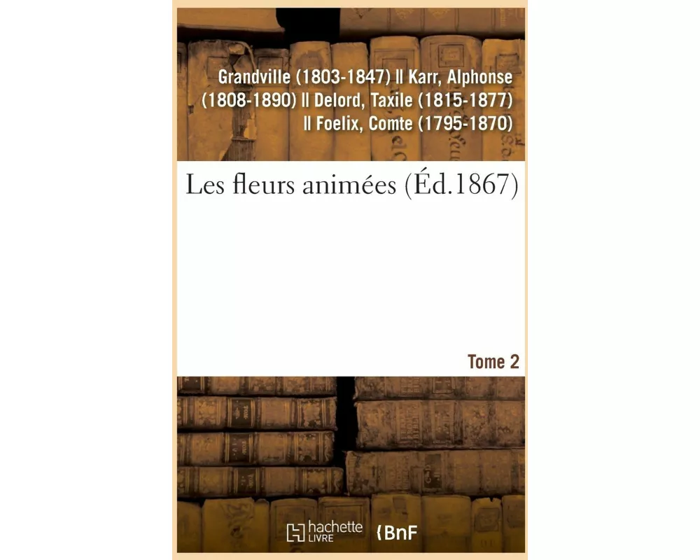 Les Fleurs Animées. Tome 2