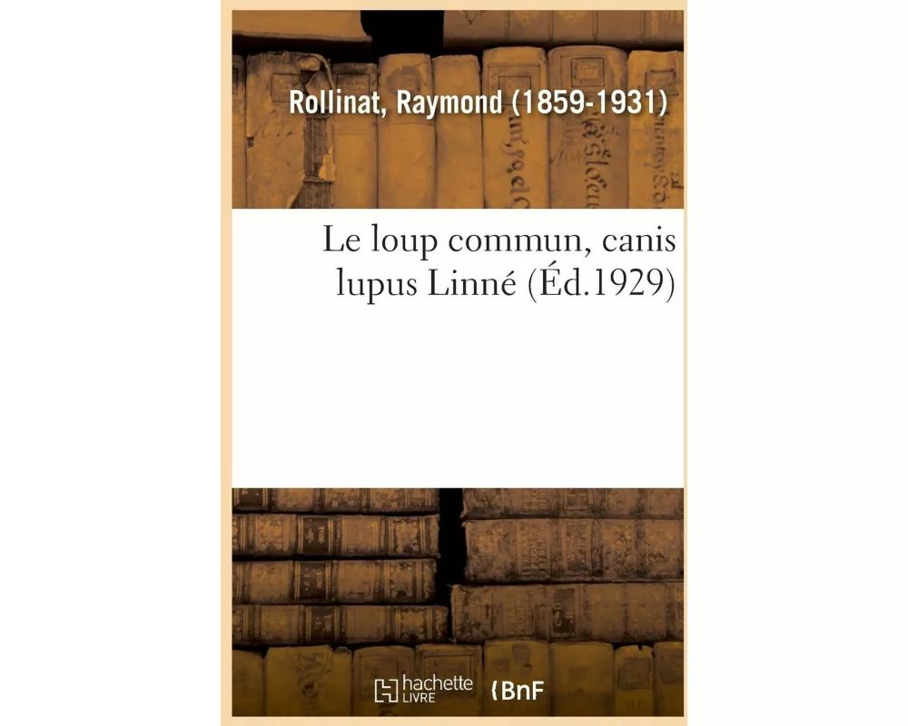 Le Loup Commun, Canis Lupus Linné