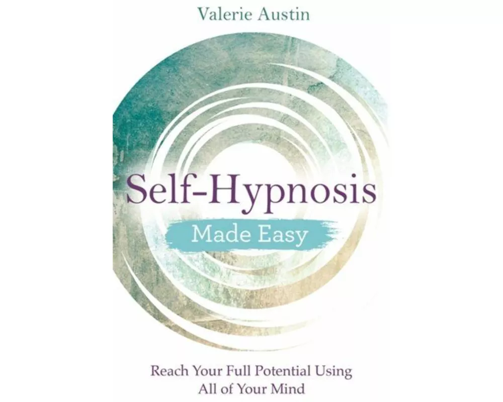 Self-Hypnosis Made Easy