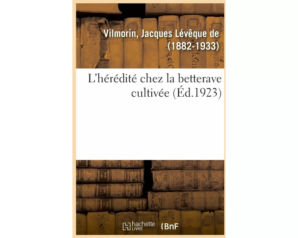 L'Hérédité Chez La Betterave Cultivée