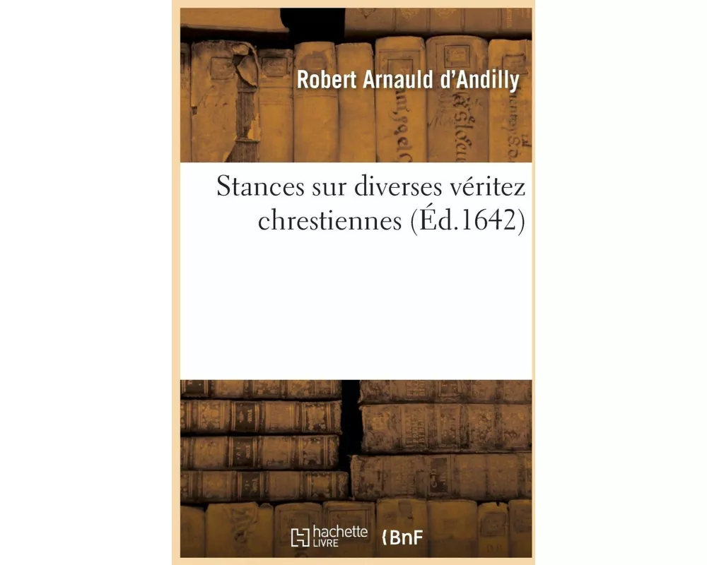 Stances Sur Diverses Véritez Chrestiennes