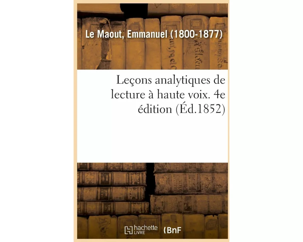 Leçons Analytiques de Lecture À Haute Voix. 4e Édition