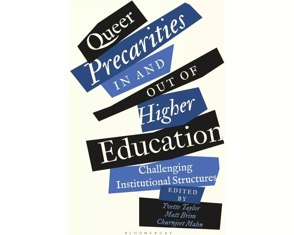 Queer Precarities in and out of Higher Education