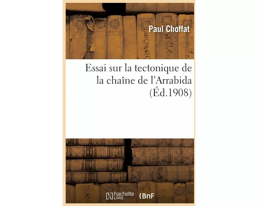 Essai Sur La Tectonique de la Chaîne de l'Arrabida