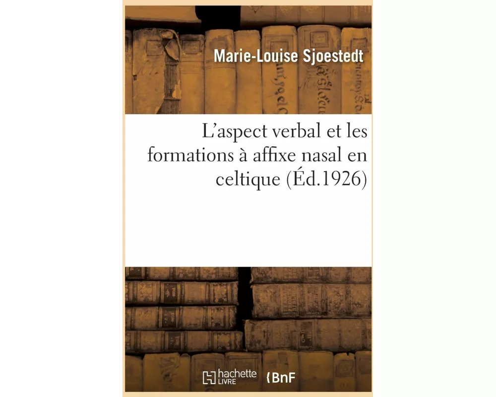 L'Aspect Verbal Et Les Formations À Affixe Nasal En Celtique