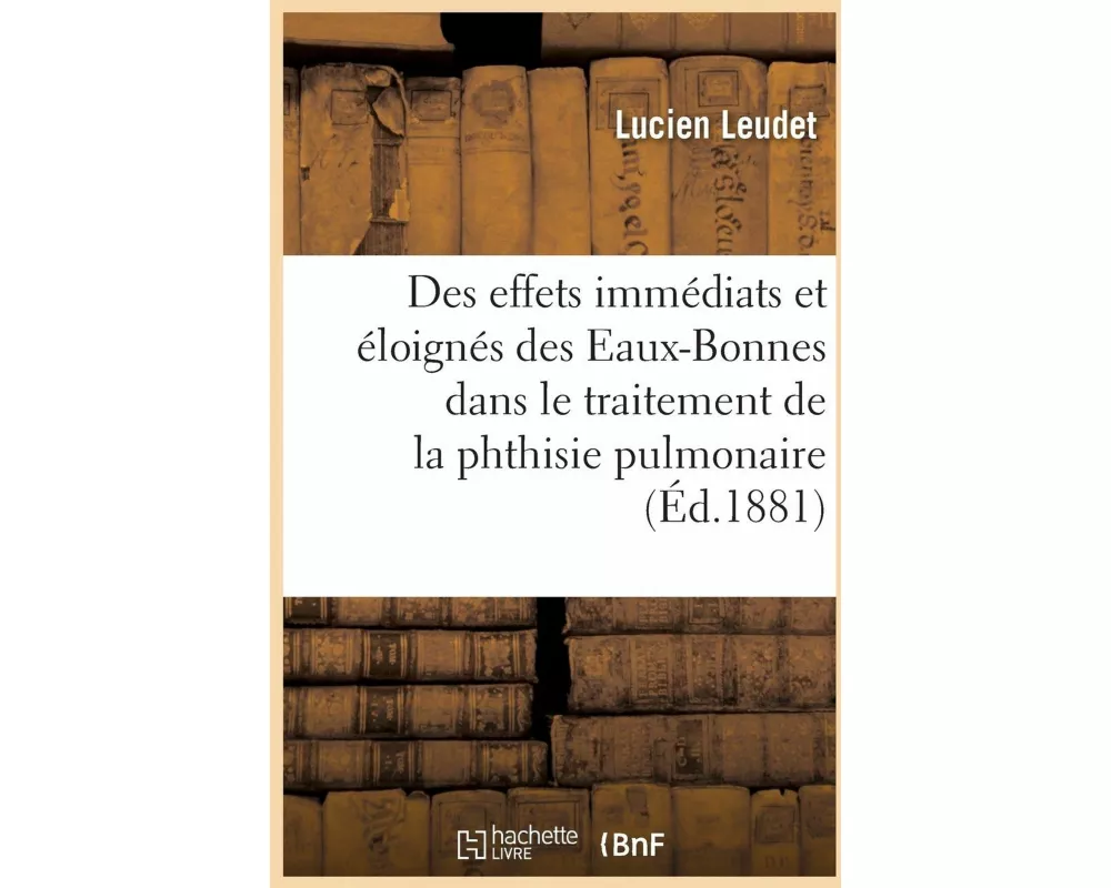 Des Effets Immédiats Et Éloignés Des Eaux-Bonnes