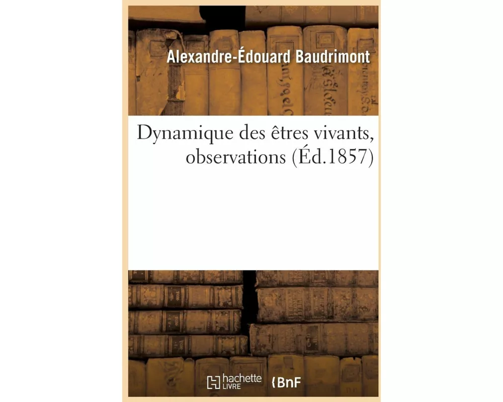 Dynamique des êtres vivants, observations